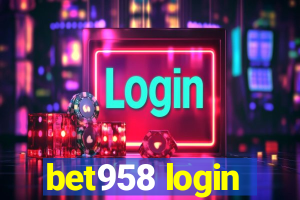 bet958 login